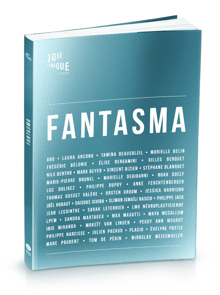 Fantasma – Joie Panique éditions Fantasma – Joie Panique éditions